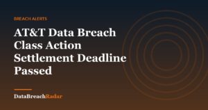 AT&T Data Breach Class Action Settlement Deadline Passed